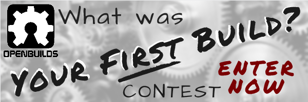 OpenBuilds What Was Your First Build Contest